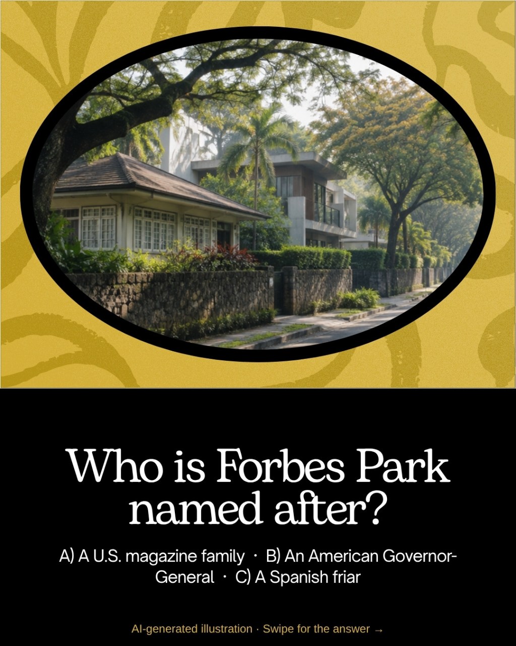 AI-generated illustration: leafy Makati village street with a 1950s bungalow beside a modern house; quiz: Who is Forbes Park named after?